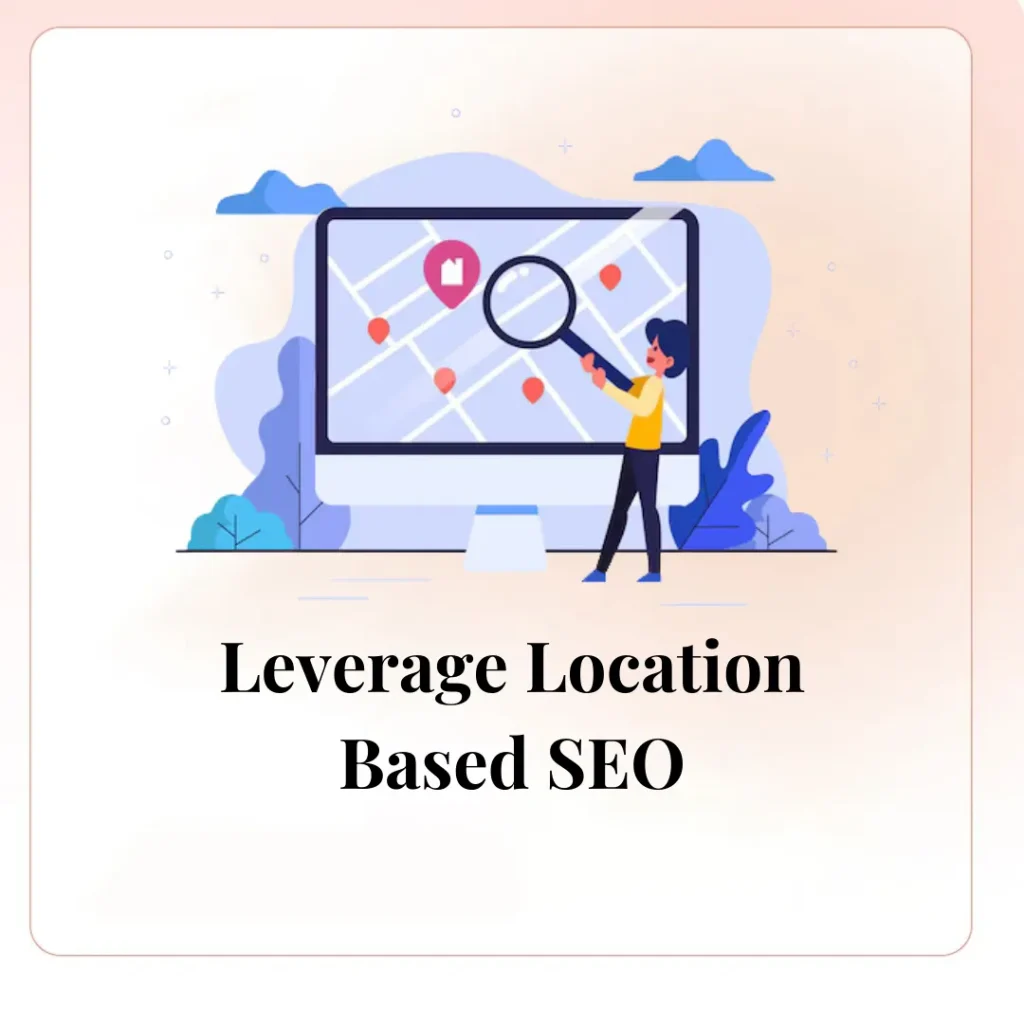 Leverage Location-Based SEO