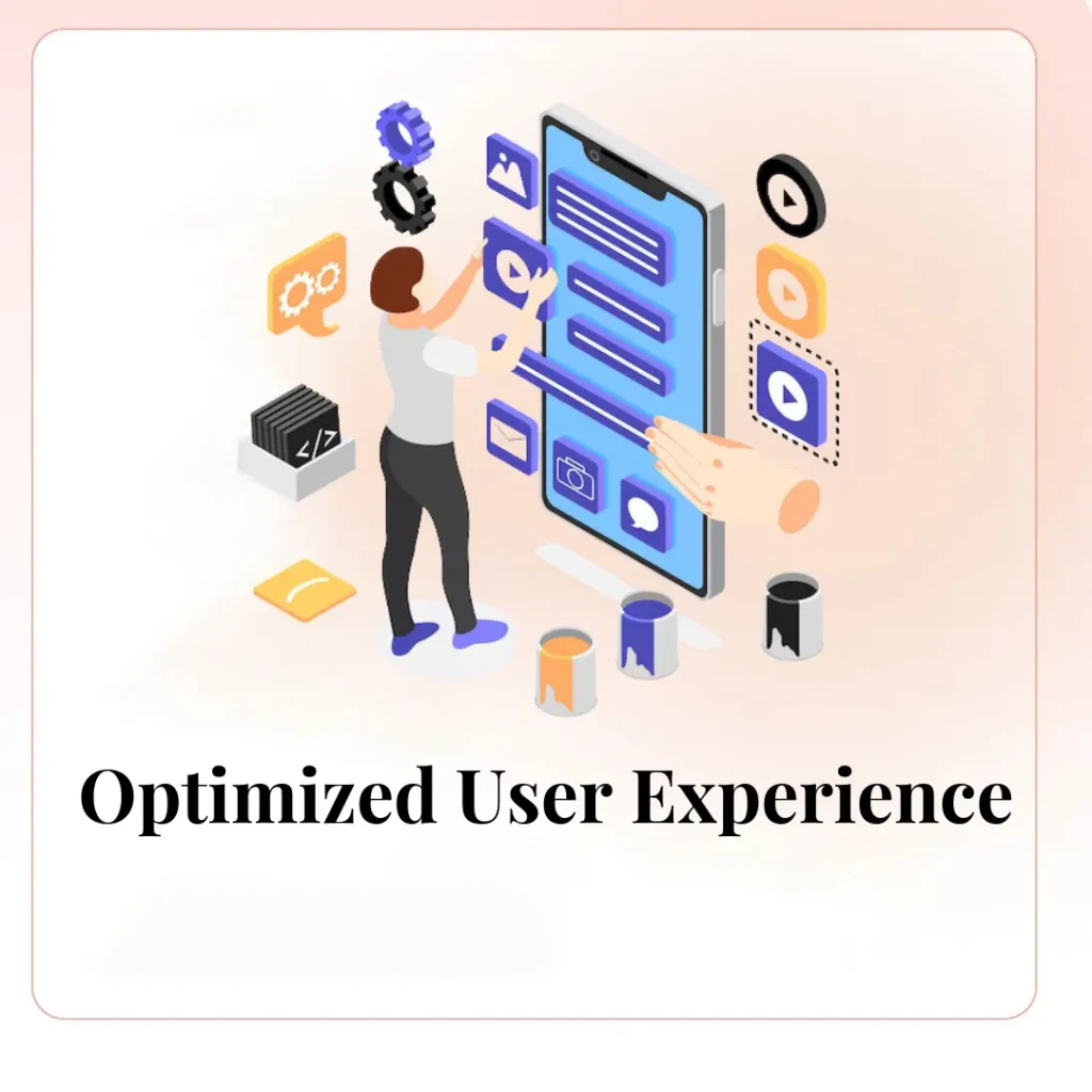 Optimized User Experience