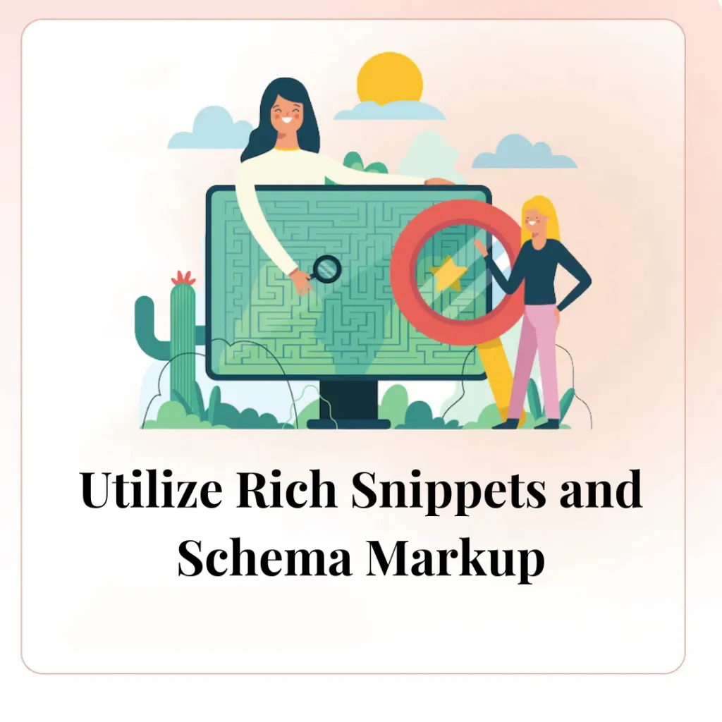 Utilize Rich Snippets and Schema Markup