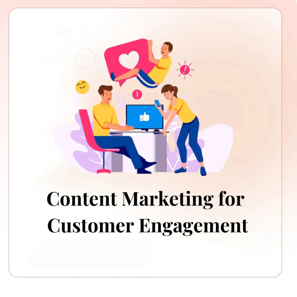 Content Marketing for Customer Engagement