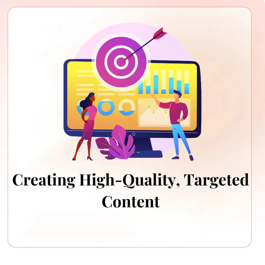 Creating High-Quality, Targeted Content