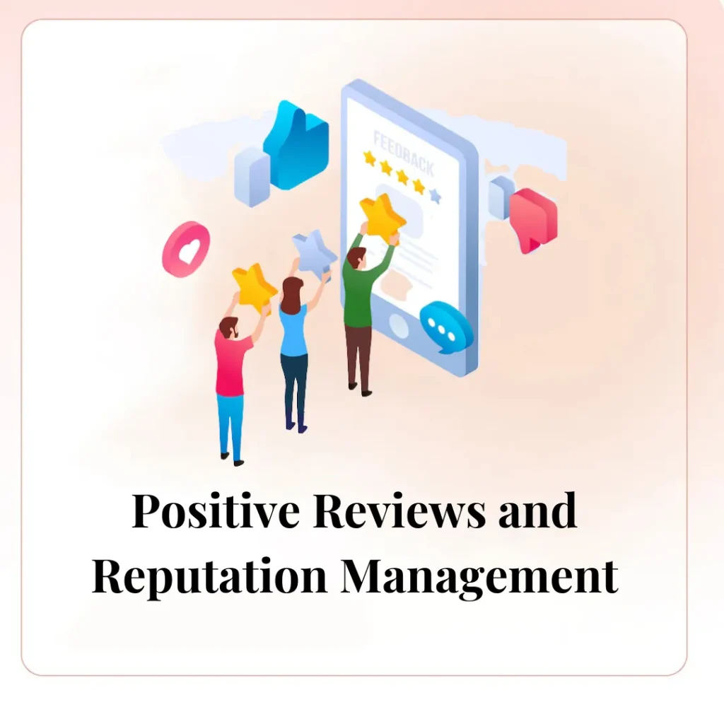 Generating Positive Reviews and Reputation Management