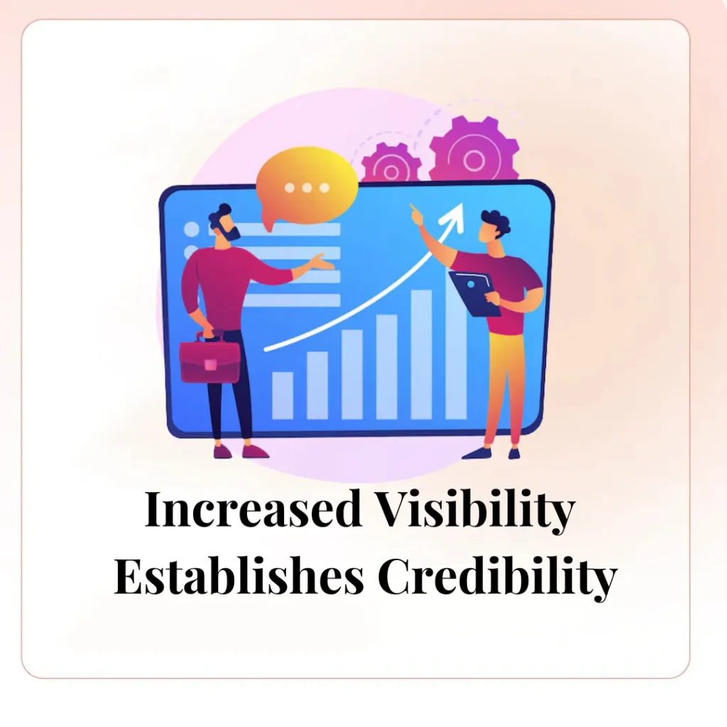 Increased Visibility Establishes Credibility