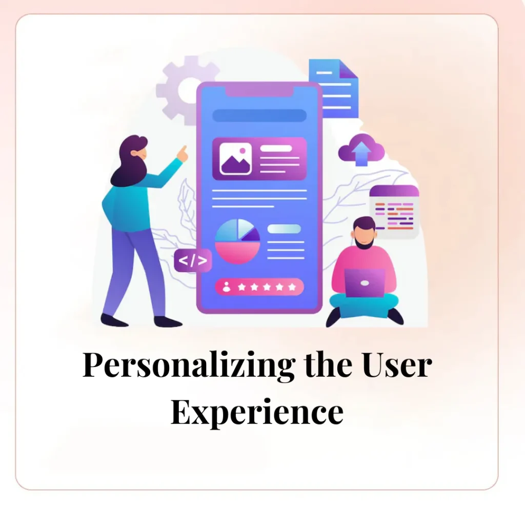 Personalizing the User Experience