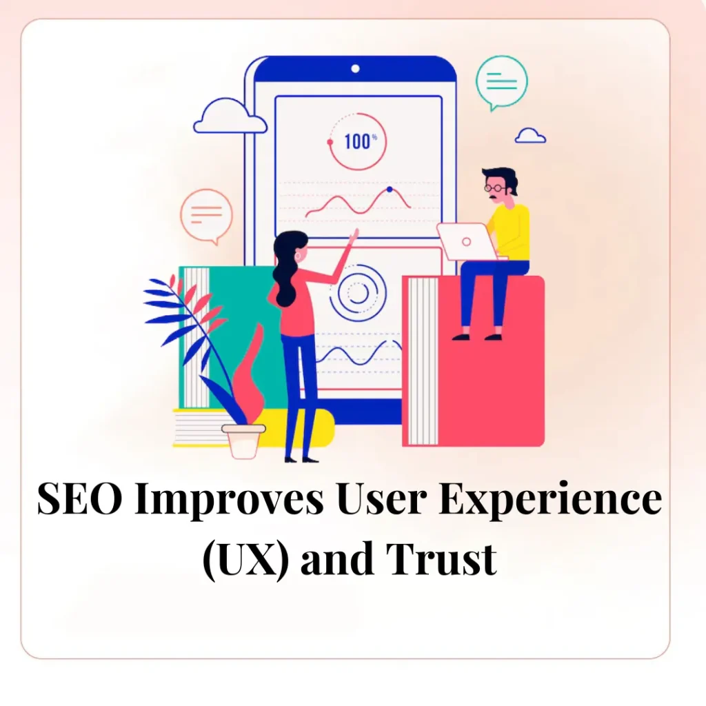 SEO Improves User Experience (UX) and Trust