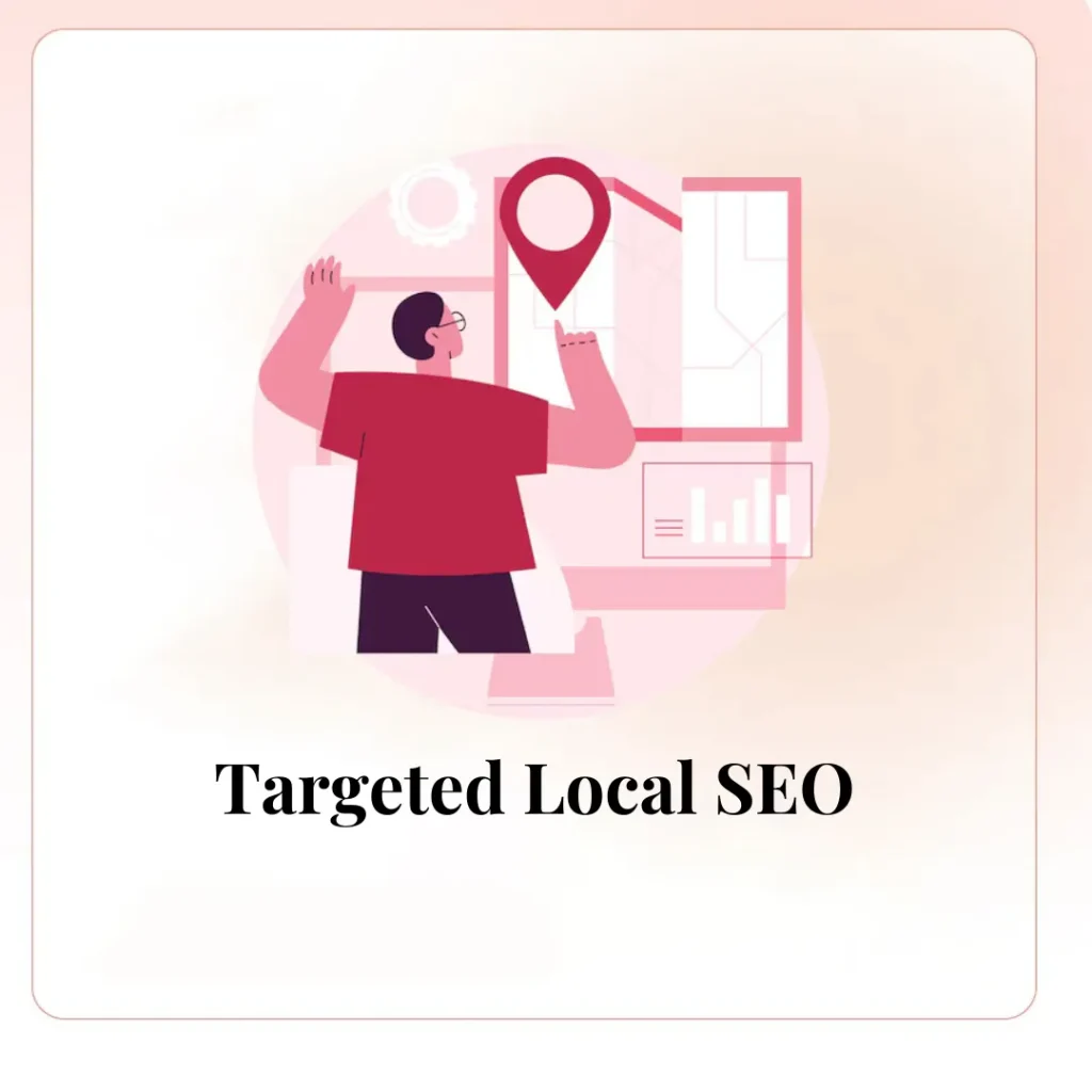 Targeted Local SEO