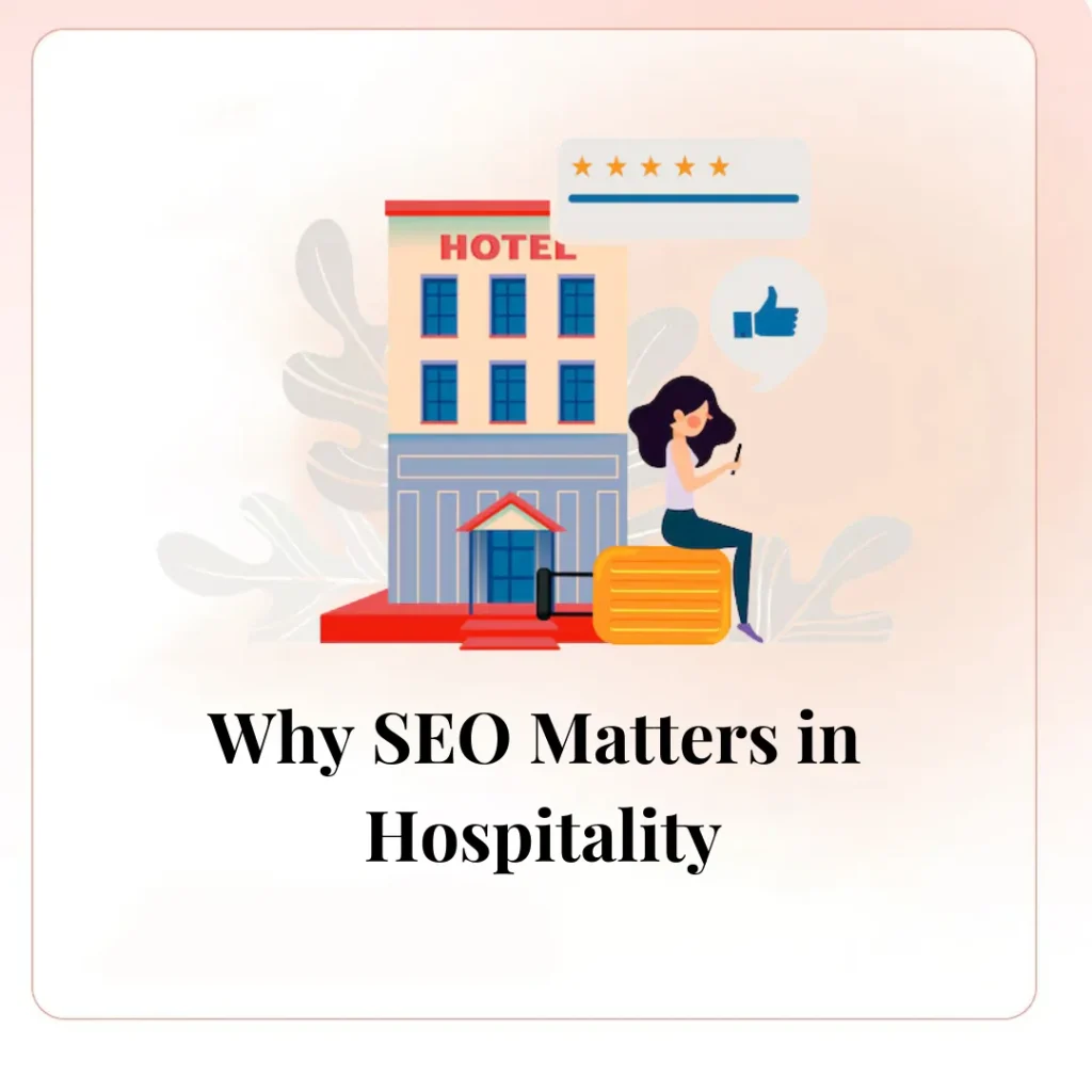 Why SEO Matters in Hospitality